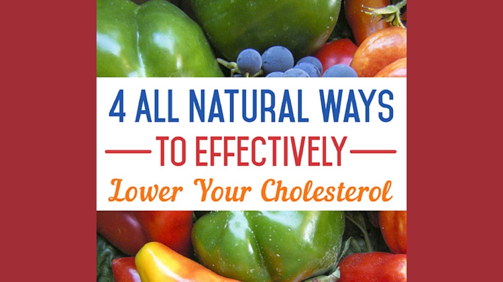 You can lower cholesterol naturally with these 4 tips.