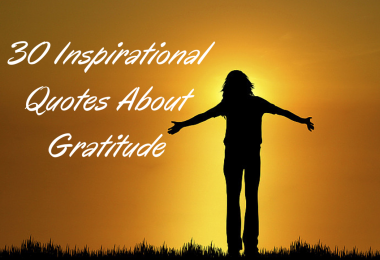 30 Inspirational Quotes About Gratitude