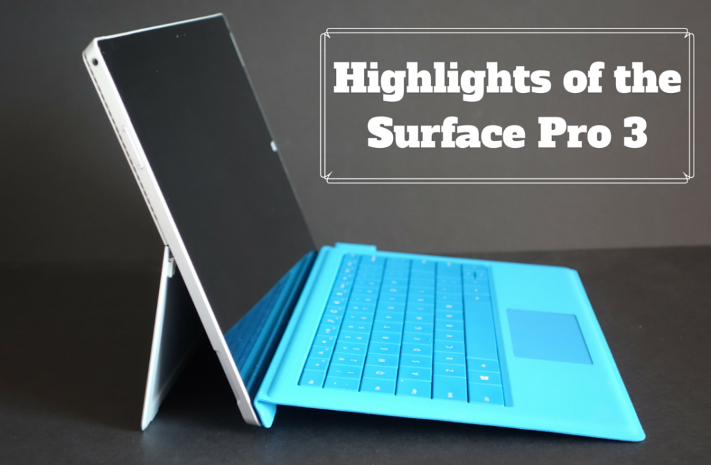 Highlights of the Surface Pro 3