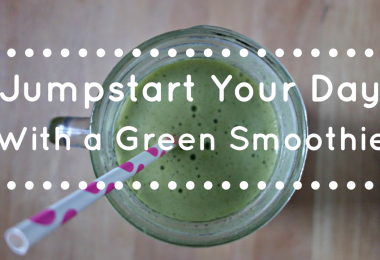 Jumpstart your Day with a Green Smoothie