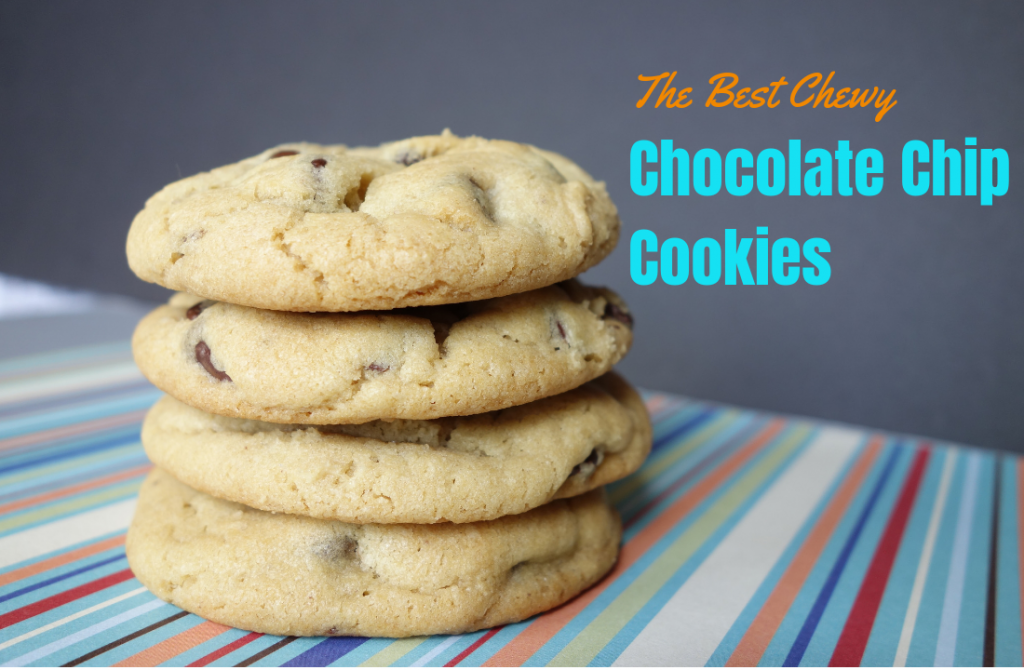 The Best Chewy Chocolate Chip Cookies