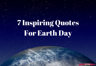 7 Inspiring Quotes For Earth Day