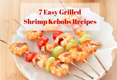 7 Easy Grilled Shrimp Kebobs Recipes