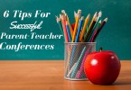 6 Tips For successful Parent Teacher Conferences