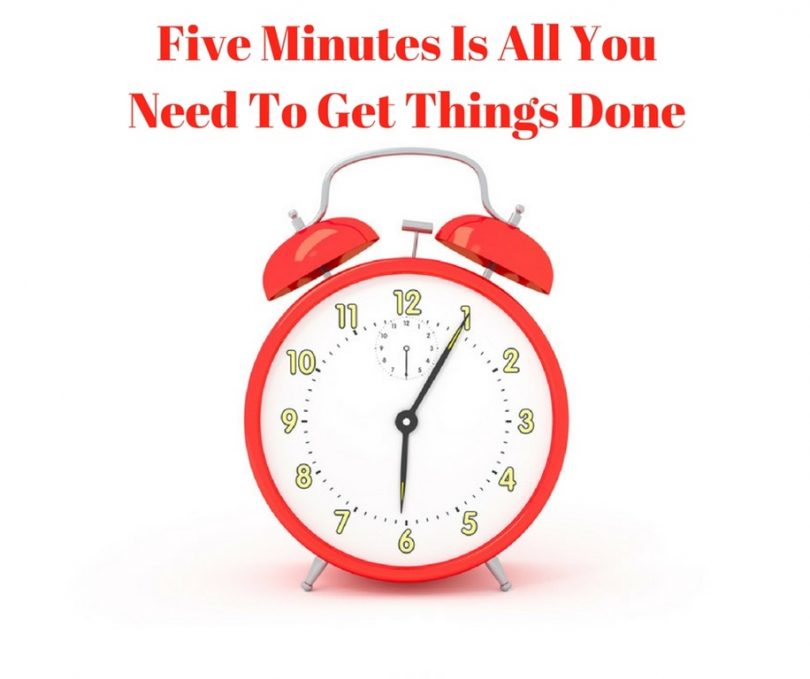 Five Minutes Is All You Need To Get Things Done